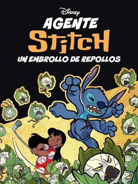 AGENTE STITCH UN EMBROLLO DE REPOLLOS