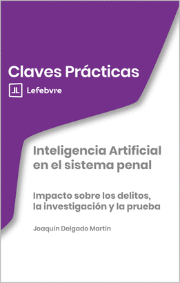 CLAVES PRACTICAS INTELIGENCIA ARTIFICIAL EN EL SISTEMA PENAL