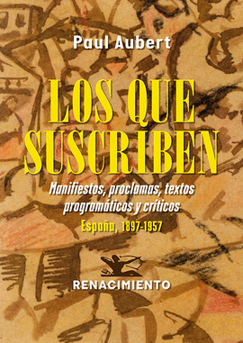 QUE SUSCRIBEN MANIFIESTOS PROCLAMAS TEXTOS PROGRAMÁTICOS Y CRÍTICOS LOS