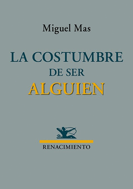 COSTUMBRE DE SER ALGUIEN LA