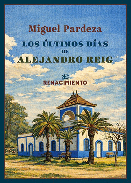 ULTIMOS DIAS DE ALEJANDRO REIG LOS