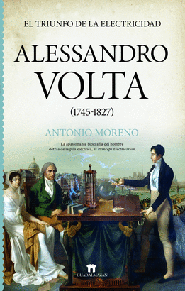 ALESSANDRO VOLTA 1745 - 1827