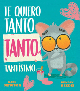 TE QUIERO TANTO TANTO TANTISIMO