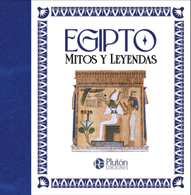 EGIPTO MITOS Y LEYENDAS