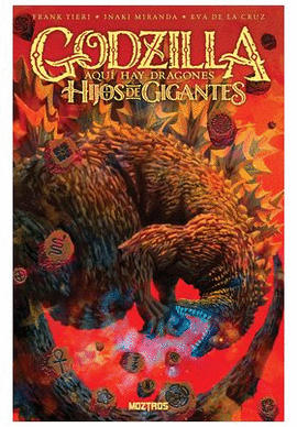 GODZILLA AQUI HAY DRAGONES  HIJOS DE GIGANTES