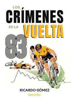 CRIMENES DE LA VUELTA 83 LOS