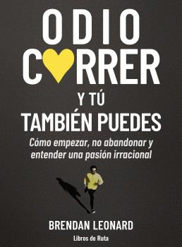 ODIO CORRER Y TU TAMBIEN PUEDES