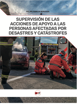 SUPERVISIÓN DE LAS ACCIONES DE APOYO A LAS PERSONAS AFECTADAS POR DESASTRES Y CA