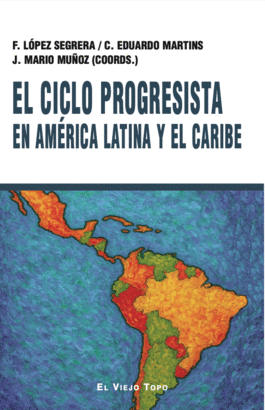 CICLO PROGRESISTA EN AMERICA LATINA Y EL CARIBE EL