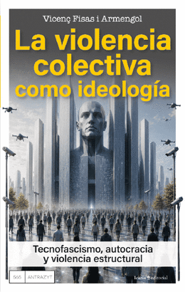 VIOLENCIA COLECTIVA COMO IDEOLOGIA LA