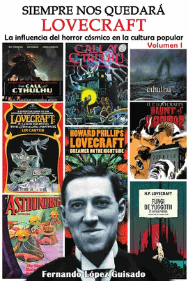 SIEMPRE NOS QUEDARA LOVECRAFT 1 LA INFLUENCIA DEL HORROR COSMICO