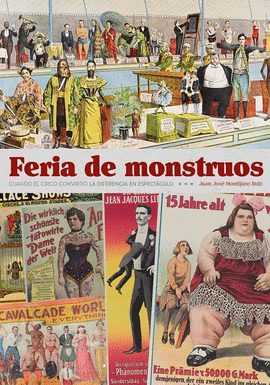 FERIA DE MONSTRUOS CUANDO EL CIRCO CONVIRTIO LA DIFERENCIA