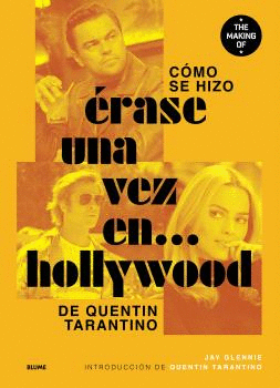 COMO SE HIZO ERASE UNA VEZ EN HOLLYWOOD