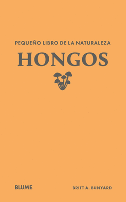 PEQUEÑO LIBRO DE LA NATURALEZA HONGOS