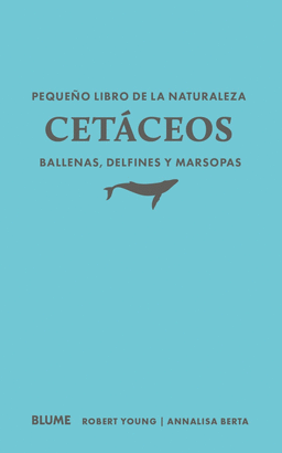PEQUEÑO LIBRO DE LA NATURALEZA CETACEOS BALLENAS DELFINES Y MARSOPAS