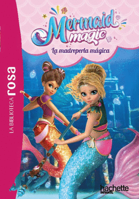 MERMAID MAGIC 03  LA MADREPERLA MAGICA