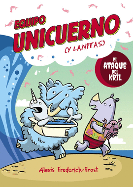 EQUIPO UNICUERNO N 01 EL ATAQUE DEL KRIL
