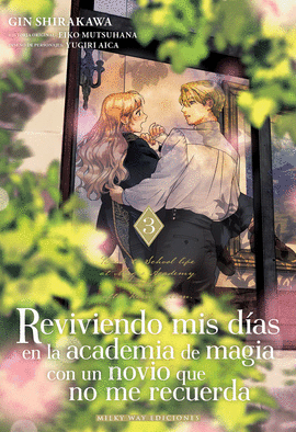 REVIVIENDO MIS DIAS EN LA ACADEMIA DE MAGIA CON UN NOVIO QUE NO ME RECUERDA N 03