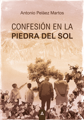 CONFESIÓN EN LA PIEDRA DEL SOL