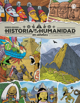 HISTORIA DE LA HUMANIDAD EN VIÑETAS LA AMERICA PRECOLOMBINA VOL 8