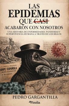 EPIDEMIAS QUE CASI ACABARON CON NOSOTROS LAS