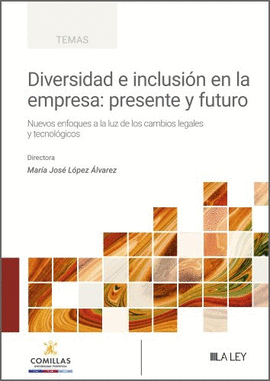 DIVERSIDAD E INCLUSION EN LA EMPRESA PRESENTE Y FUTURO