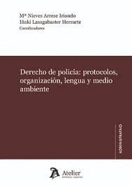 DERECHO DE POLICIA PROTOCOLOS ORGANIZACION LENGUA Y MEDIO AMBIENTE