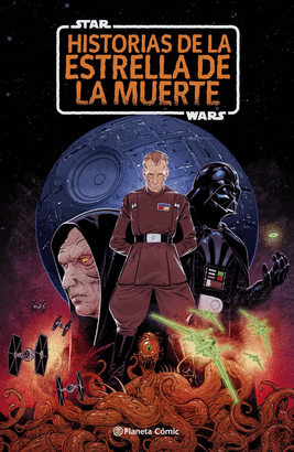 STAR WARS HISTORIAS DE LA ESTRELLA DE LA MUERTE