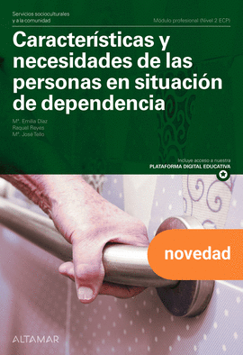 CARACTERÍSTICAS Y NECESIDADES DE LAS PERSONAS EN SITUACIÓN DE DEPENDENCIA. NUEVA