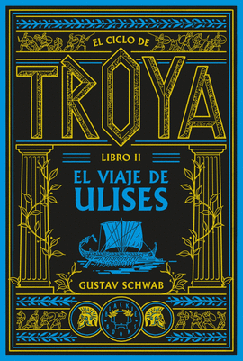 CICLO DE TROYA LIBRO 2 EL VIAJE DE ULISES EL
