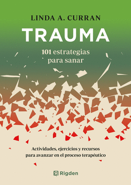 TRAUMA 101 ESTRATEGIAS PARA SANAR