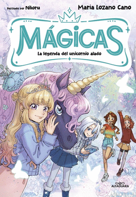 MAGICAS 03 LA LEYENDA DEL UNICORNIO ALADO