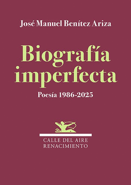 BIOGRAFIA IMPERFECTA POESIA 1986-2025