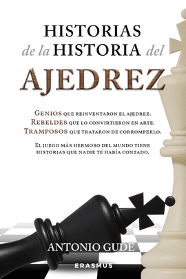 HISTORIAS DE LA HISTORIA DEL AJEDREZ