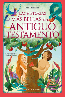 HISTORIAS MAS BELLAS DEL ANTIGUO TESTAMENTO LAS
