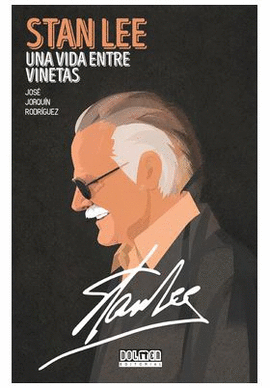 STAN LEE UNA VIDA ENTRE VIÑETAS