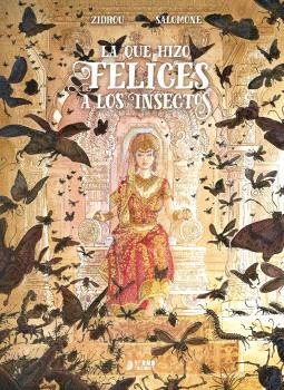QUE HIZO FELICES A LOS INSECTOS LA