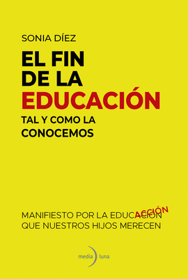 FIN DE LA EDUCACION TAL Y COMO LA CONOCEMOS EL