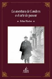 AVENTURA DE LONDRES O EL ARTE DE PASEAR LA