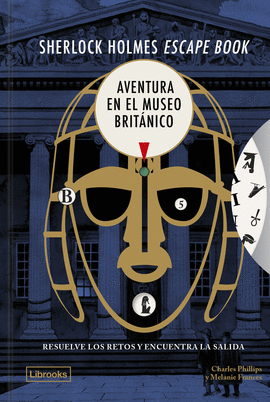 SHERLOCK HOLMES ESCAPE BOOK AVENTURA EN EL MUSEO BRITANICO
