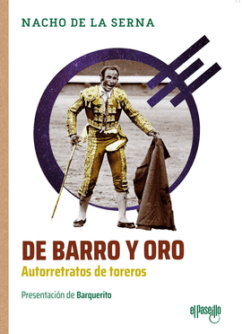 DE BARRO Y ORO AUTORRETRATOS DE TOREROS
