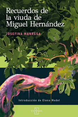 RECUERDO DE LA VIUDA DE MIGUEL HERNANDEZ