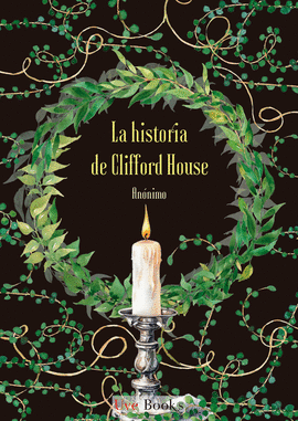 HISTORIA DE CLIFFORD HOUSE LA