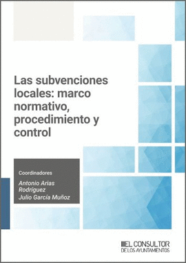 SUBVENCIONES LOCALES MARCO NORMATIVO PROCEDIMIENTO Y CONTROL LAS