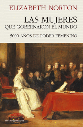 MUJERES QUE GOBERNARON EL MUNDO LAS