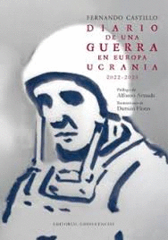 DIARIO DE UNA GUERRA EN EUROPA UCRANIA 2022 2025