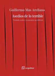 ASEDIOS DE LO TERRIBLE TRATADO SOBRE ECONOMIA SACRIFICIAL