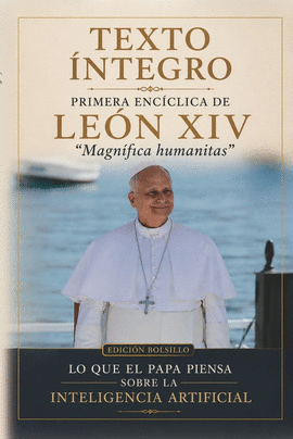 PRIMERA ENCICLICA DE LEON XIV MAGNIFICA HUMANITAS