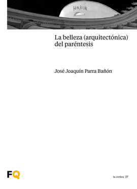 BELLEZA ARQUITECTÓNICA DEL PARÉNTESIS LA