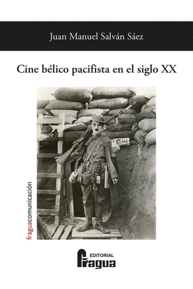 CINE BELICO PACIFISTA EN EL SIGLO XX
